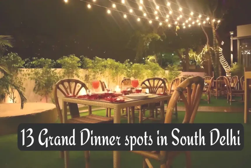 A Photo for 13 Grand Dinner Spots in South Delhi for Your next Dinner Date!