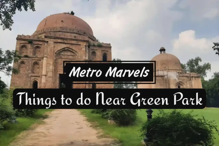 A Thumbnail for MetroMarvel: 3 Things to Do Near Green Park Station, New Delhi