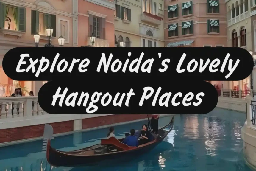 A Thumbnail for Top 4 Hangout Places In Noida With Your Gang!