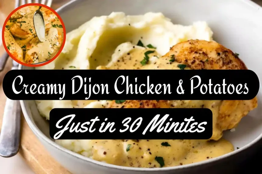 A Thumbnail of Creamy Dijon Chicken and Potatoes - The comfort food and Burst of flavors in 30 minutes!