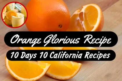 A Thumbnail for Day 6/10 California Recipe: Orange Glorious with Burst of Freshness!