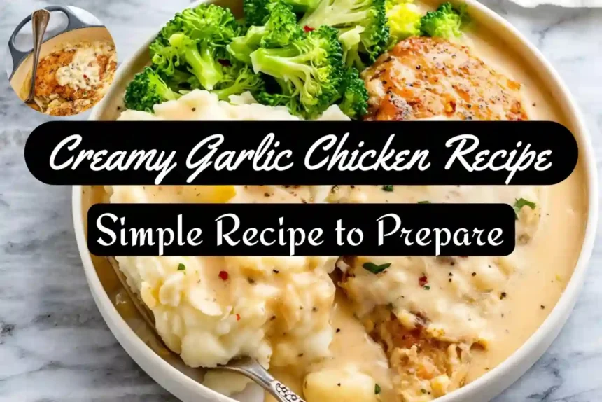 A Thumbnail for Creamy Garlic Chicken Recipe - The Warm Hug On a Plate! Tempting dish in 30 minutes