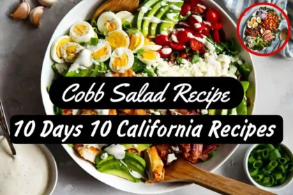 A Thumbnail for Day 5/10 California Recipe: Cobb Salad - Satisfying Nutritious Yet