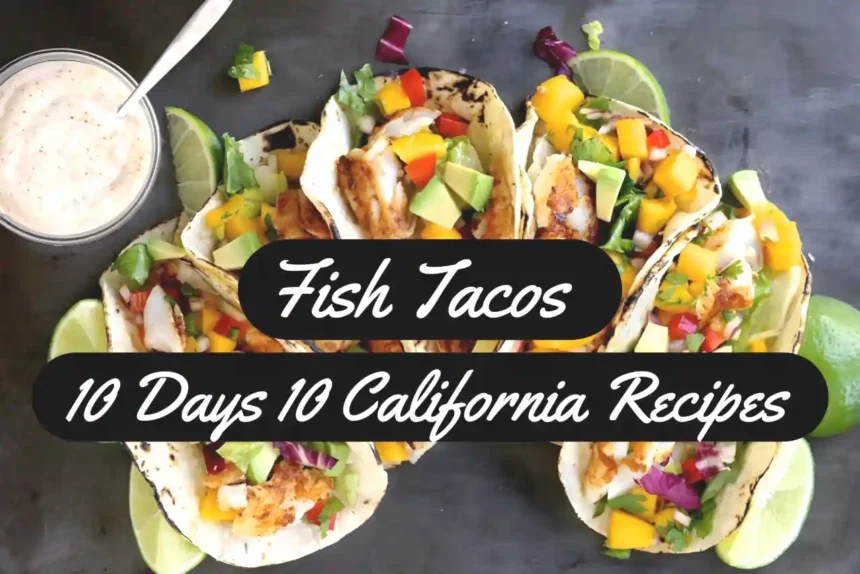 A Thumbnail for Day 1/10 California Recipes: Fish Tacos - Unique and Healthy Recipe!